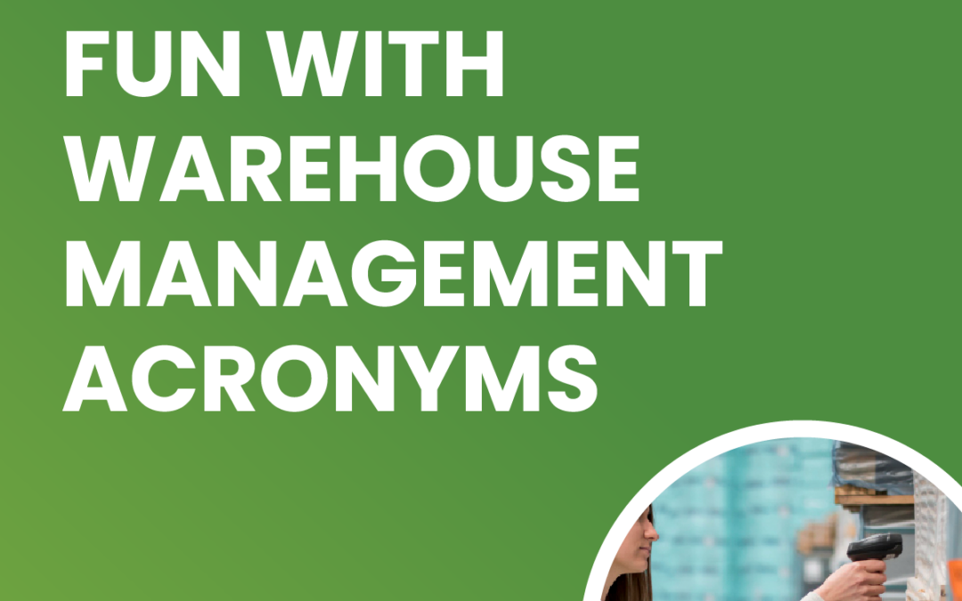 Fun With Warehouse Management Acronyms:  Differences Between WMS, TMS, WLM and OMS