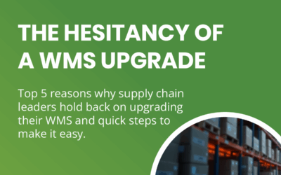 The Hesitancy of a WMS Upgrade
