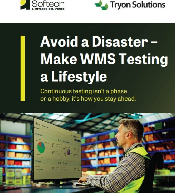 Avoid a Disaster – Make WMS Testing a Lifestyle