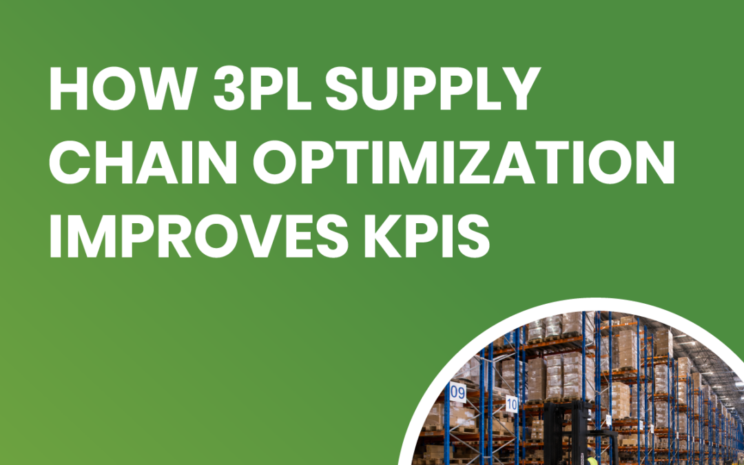 How 3PL Supply Chain Optimization Improves KPIs