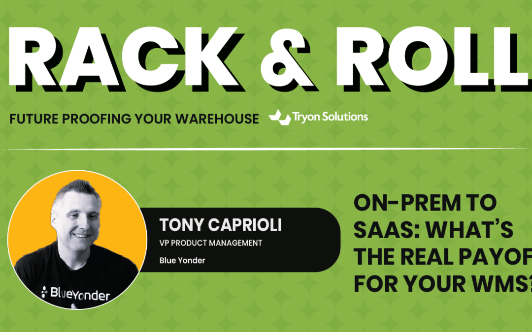 On-Prem to SaaS: What’s the Real Payoff for Your WMS?